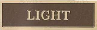 A sign that says " light ".